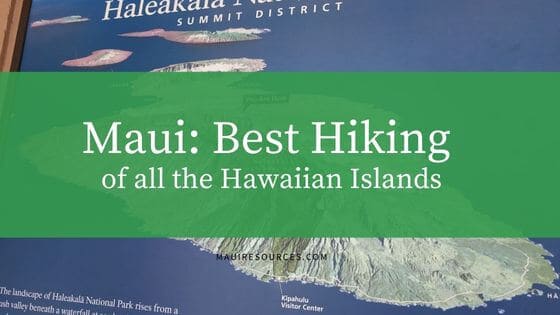 Maui: Best Hiking of all the Hawaii Islands