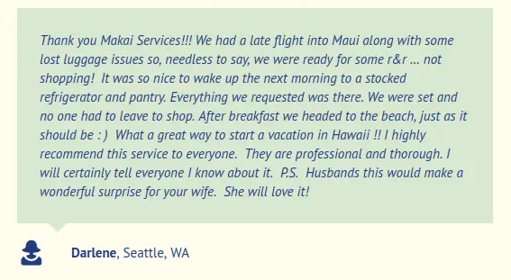 positive testimonial about Makai Services' grocery delivery.